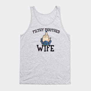 Filthy Mouthed Wife Tank Top